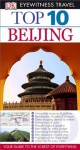 DK Eyewitness Top 10 Travel Guide: Beijing: Beijing - Andrew Humphreys