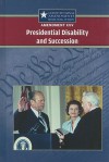 Amendment XXV: Presidential Disability and Succession - Sylvia Engdahl