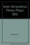 Three Plays: Volume 2 [Siegfried, Amphitryon 38, Electra] (A Mermaid Drama Book 0731) - Jean Giraudoux