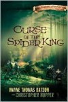 Curse of the Spider King - Wayne Thomas Batson, Christopher Hopper