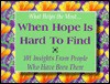 What Helps Most...When Hope is Hard to Find: 101 Insights from People Who Have Been There - Lisa Engelhardt