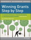 Winning Grants Step by Step: The Complete Workbook for Planning, Developing and Writing Successful Proposals (The Jossey-Bass Nonprofit Guidebook Series) - Tori O'Neal-McElrath