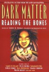 Dark Matter: Reading the Bones (Dark Matter (Aspect)) - Sheree R. Thomas