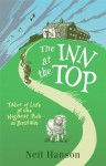 The Inn at the Top: Tales of Life at the Highest Pub in Britain - Neil Hanson