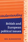 Understanding British and European Political Issues: Second Edition - Neil McNaughton