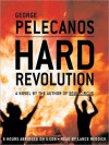 Hard Revolution (Audio) - George Pelecanos, Lance Reddick