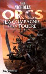 La Compagnie de la Foudre (Orcs, #1) - Stan Nicholls