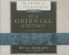 Our Oriental Heritage - Will Durant, Robin Field