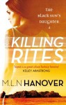 Killing Rites (The Black Sun's Daughter, #4) - M.L.N. Hanover