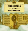 Christmas in the Big Woods - Laura Ingalls Wilder, Renée Graef