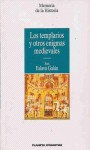 Los templarios y otros enigmas medievales - Juan Eslava Galán