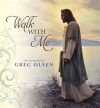 Walk With Me: The Paintings Of Greg Olsen - Greg Olsen