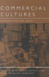 Commercial Cultures: Economies, Practices, Spaces - Daniel Miller, P. A. Jackson