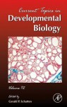 Current Topics in Developmental Biology - Gerald P. Schatten