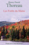 Les Forêts du Maine - Henry David Thoreau, Thierry Gillyboeuf