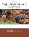 The Hundredth Chance - Ethel M. Dell
