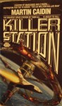 Killer Station - Martin Caidin