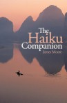 The Haiku Companion - James Moore