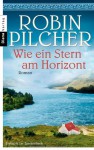 Wie ein Stern am Horizont: Roman - Robin Pilcher