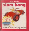 Slam Bang - John Burningham