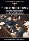 The Nuremberg Trials - The Complete Proceedings Vol 21: (The Third Reich from Original Sources) - Bob Carruthers