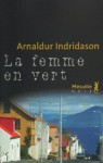 La Femme en vert (Bibliothèque nordique) (French Edition) - Arnaldur Indriðason, Éric Boury