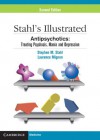 Stahl's Illustrated Antipsychotics - Stephen M. Stahl, Laurence Mignon