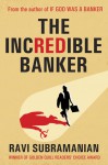 The Incredible Banker - Ravi Subramanian