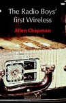 The Radio Boys' First Wireless - Allen Chapman