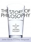 The Story of Philosophy - James Garvey, Jeremy Stangroom