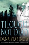 Though Not Dead (Kate Shugak, #18) - Dana Stabenow