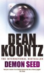 Demon Seed - Dean Koontz