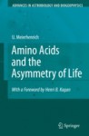 Amino Acids and the Asymmetry of Life: Caught in the Act of Formation - Uwe Meierhenrich, Henri B. Kagan