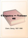 Cleopatra - Volume 08 - Georg Ebers