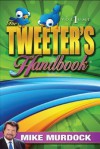 The Tweeter's Handbook - Mike Murdock