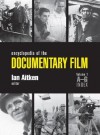 Encyclopedia of the Documentary Film 3-Volume Set - Ian Aitken