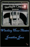 Witching Hour Theatre - Jonathan Janz