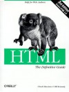 HTML: The Definitive Guide - Chuck Musciano, Bill Kennedy