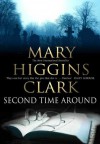 The Second Time Around - Mary Higgins Clark