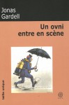 Un ovni entre en scÃ¨ne (French Edition) - Jonas Gardell