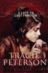 A Love to Last Forever (Audio) - Tracie Peterson, Barbara McCulloh