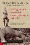 Die Eingeborenen machten keinen besonders günstigen Eindruck - Franz Ferdinand von Österreich Este, Frank Gerbert