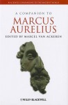 A Companion to Marcus Aurelius - Marcel Van Ackeren