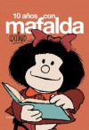 10 años con Mafalda - Quino