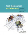 Web Application Architecture: Principles, Protocols, And Practices - Leon Shklar, Rich Rosen