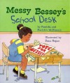 Messy Bessey's School Desk (Rookie Readers) - Patricia C. McKissack, Fredrick L. McKissack