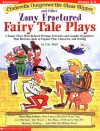 Cinderella Outgrows the Glass Slipper and Other Zany Fractured Fairy Tale Plays - Joan M. Wolf