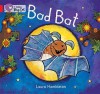 Bad Bat: Red a - Laura Hambleton