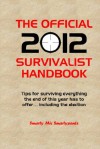 The Official 2012 Survivalist Handbook - Georgia L. Jones, Smarty MIC Smartypants