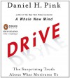 Drive: The Surprising Truth About What Motivates Us - Daniel H. Pink